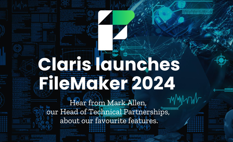 Claris FileMaker 2024:这些功能令我们感到兴奋